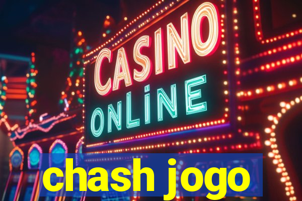 chash jogo